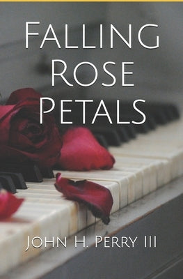 Falling Rose Petals by Perry, John Henry, III