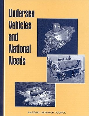 Undersea Vehicles and National Needs by National Research Council