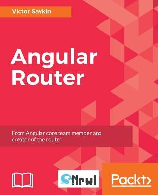 Angular Router by Savkin, Victor