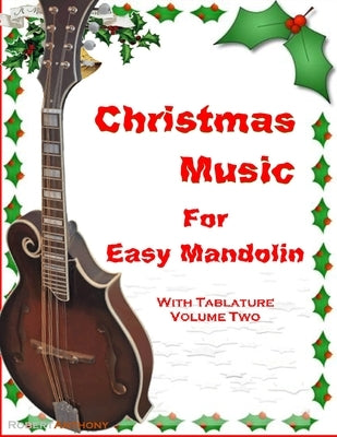 Christmas Music for Easy Mandolin with Tablature Volume Two by Anthony, Robert
