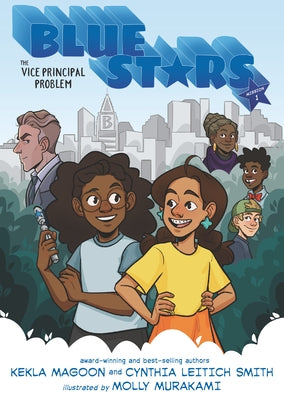 Blue Stars: Mission One: The Vice Principal Problem by Magoon, Kekla