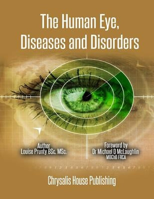 The Human Eye, Diseases and Disorders. by McLauchlin, Michael
