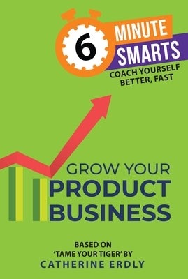 Grow Your Product Business by Erdly, Catherine