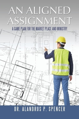 An Aligned Assignment by Spencer, Alandrus P.