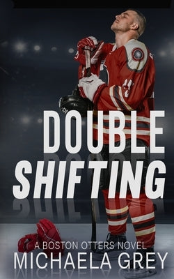 Double Shifting by Grey, Michaela