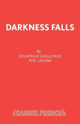 Darkness Falls by Holloway, Jonathan