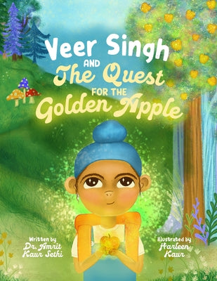 Veer Singh and the Quest for the Golden Apple by Sethi, Amrit Kaur