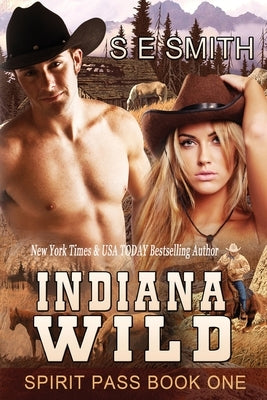 Indiana Wild: Spirit Pass Book 1 by Smith, S. E.