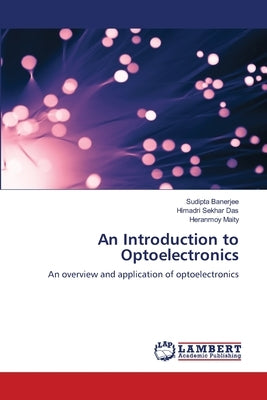 An Introduction to Optoelectronics by Banerjee, Sudipta