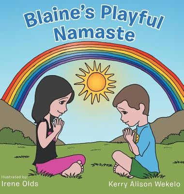 Blaine's Playful Namaste by Wekelo, Kerry Alison