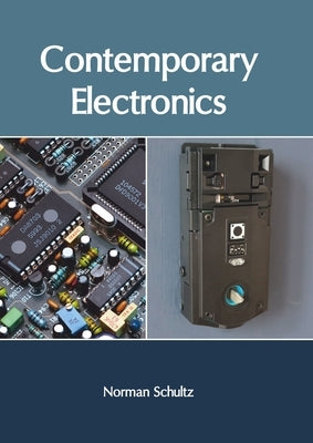 Contemporary Electronics by Schultz, Norman