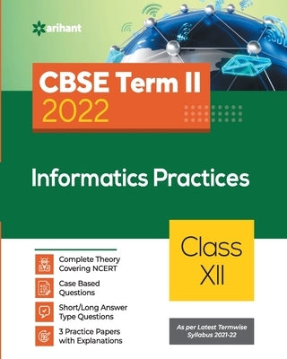 CBSE Term II Informatics Practices 12th by Chakraborty, Debapriya