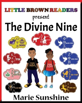 Little Brown Readers present... The Divine Nine by Sunshine, Marie