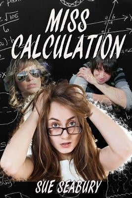 Miss Calculation by Seabury, Sue