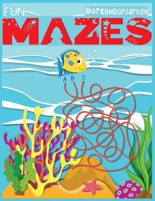 Fun Mazes for kindergarten: 50+ Mazes: The Best Maze Activity book 2019-20 (Best Maze Puzzle Book For Kids) by Journal, Second Language