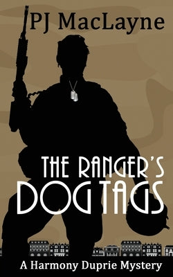 The Ranger's Dog Tags by Maclayne, P. J.