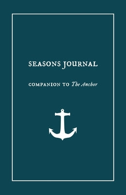 Seasons Journal: Analyze the seasons of your life. Impact generations. by Harvey, Mike