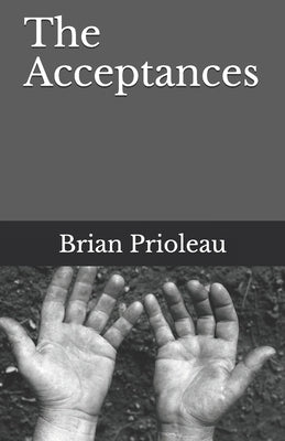 The Acceptances by Prioleau, Brian