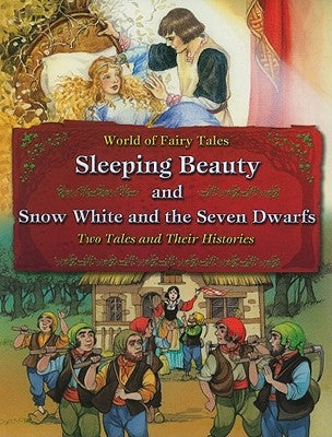 Sleeping Beauty and Snow White and the Seven Dwarfs: Two Tales and Their Histories by Brown, Carron