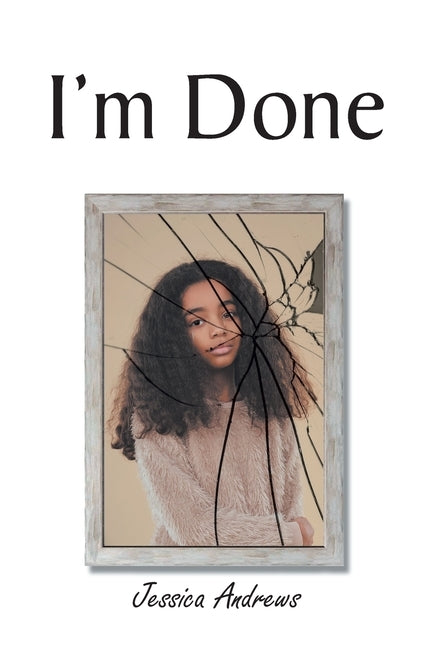I'm Done by Andrews, Jessica