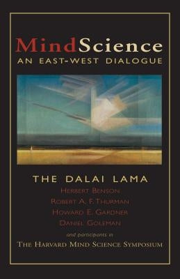 Mindscience: An East-West Dialogue by Dalai Lama