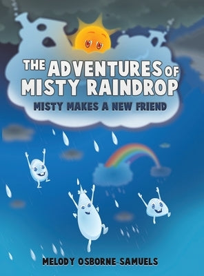 The Adventures of Misty Raindrop by Osborne-Samuels, Melody