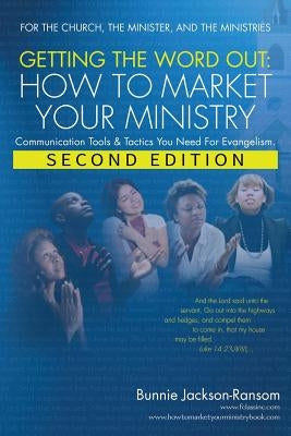 Getting the Word Out: How to Market Your Ministry by Jackson-Ransom, Bunnie