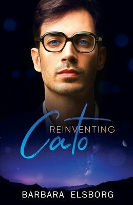 Reinventing Cato by Elsborg, Barbara