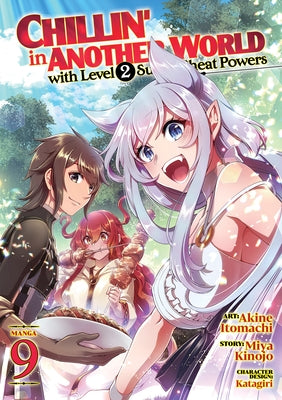 Chillin' in Another World with Level 2 Super Cheat Powers (Manga) Vol. 9 by Kinojo, Miya