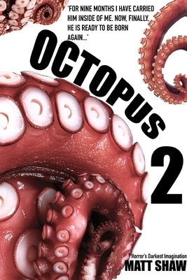 Octopus 2 - An Extreme Horror by Shaw, Matt