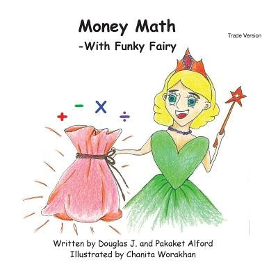 Money Math -With Funky Fairy Trade Version by Alford, Pakaket