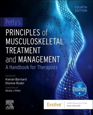 Petty's Principles of Musculoskeletal Treatment and Management: A Handbook for Therapists by Barnard, Kieran
