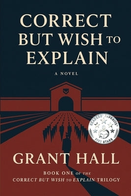 Correct But Wish to Explain by Hall, Grant