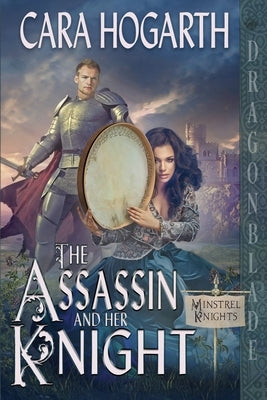 The Assassin and Her Knight by Hogarth, Cara
