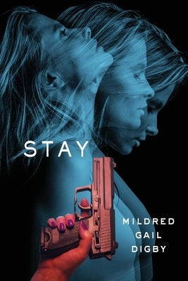 Stay by Digby, Mildred Gail