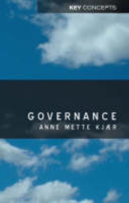 Governance: Understanding Science in the 21st Century by Kjaer, Anne Mette