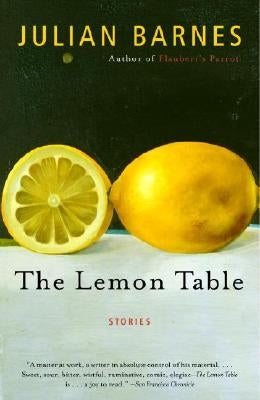 The Lemon Table by Barnes, Julian