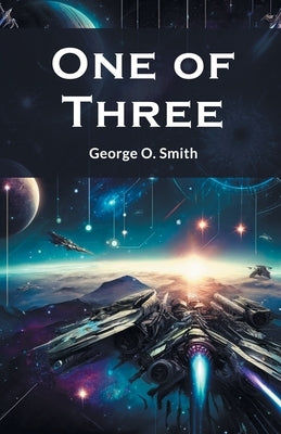 One Of Three by Smith, George O.