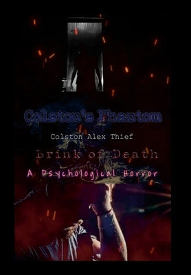 Colston's Phantom: Brink of Death: A Psychological Horror by Thief, Colston
