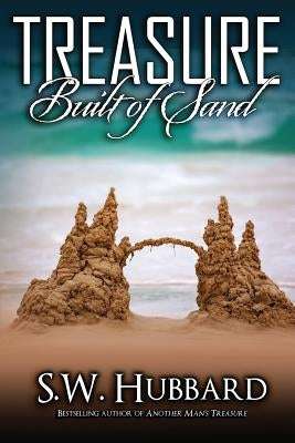 Treasure Built of Sand: a twisty domestic thriller by Hubbard, S. W.
