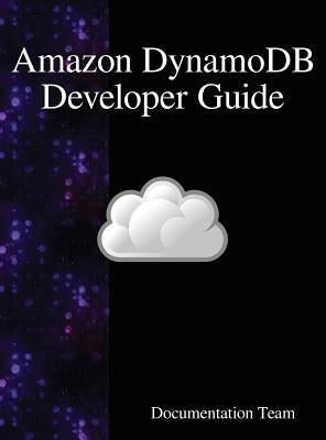 Amazon DynamoDB Developer Guide by Team, Documentation
