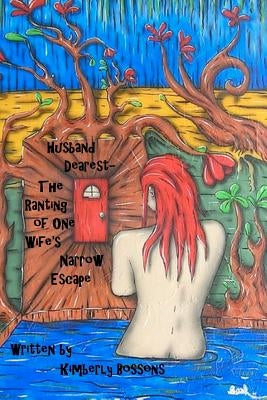 Husband Dearest - The Ranting of One Wife's Narrow Escape by Cole, Sesh