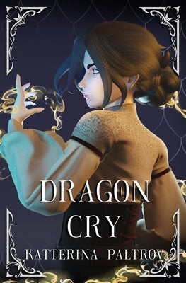 Dragon Cry by Paltrov, Katterina