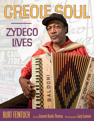 Creole Soul: Zydeco Lives by Feintuch, Burt