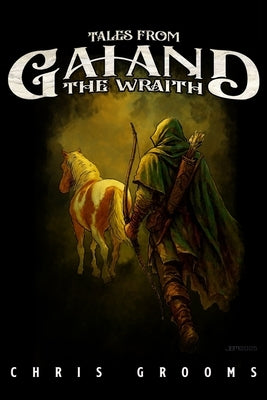 Tales From Gaiand: The Wraith by Grooms, Chris