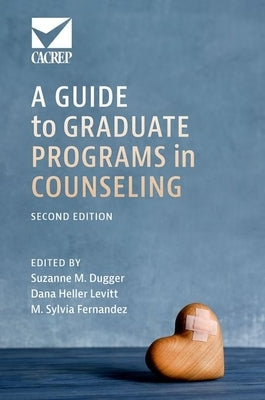 A Guide to Graduate Programs in Counseling by Dugger, Suzanne M.