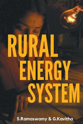 Rural Energy System by Ramaswamy, S.