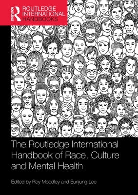 The Routledge International Handbook of Race, Culture and Mental Health by Moodley, Roy