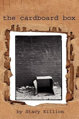 The Cardboard Box by Killion, Stacy