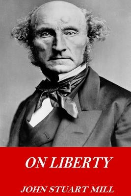 On Liberty by Mill, John Stuart